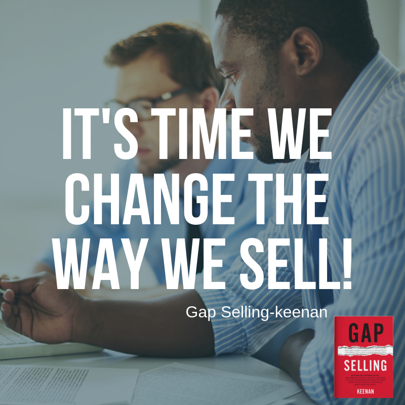It's Time We Change the Way We Sell - A Sales Guy